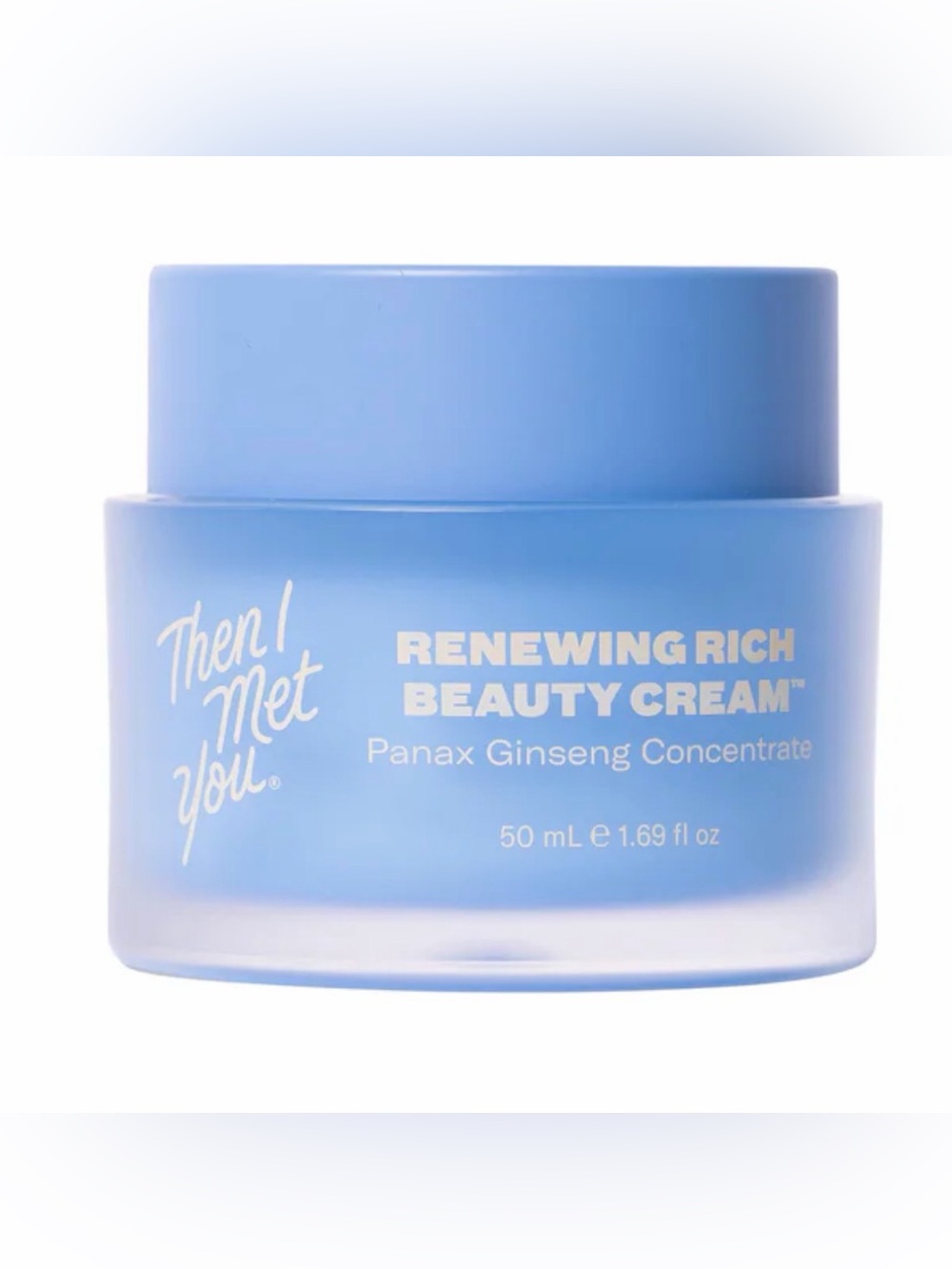 Then I Met You Renewing Rich Beauty Cream